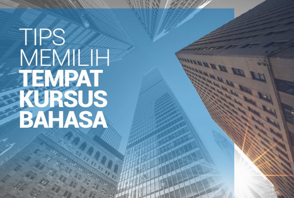 Tips-Memilih-Kursus-Bahasa-Inggris-Yang-Tepat-Buat-Anda