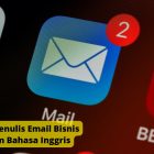 Cara Menulis Email Bisnis dalam Bahasa Inggris