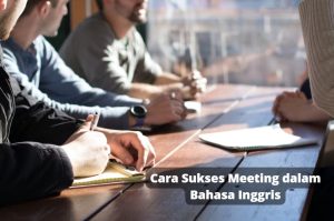 Cara Sukses Meeting dalam Bahasa Inggris