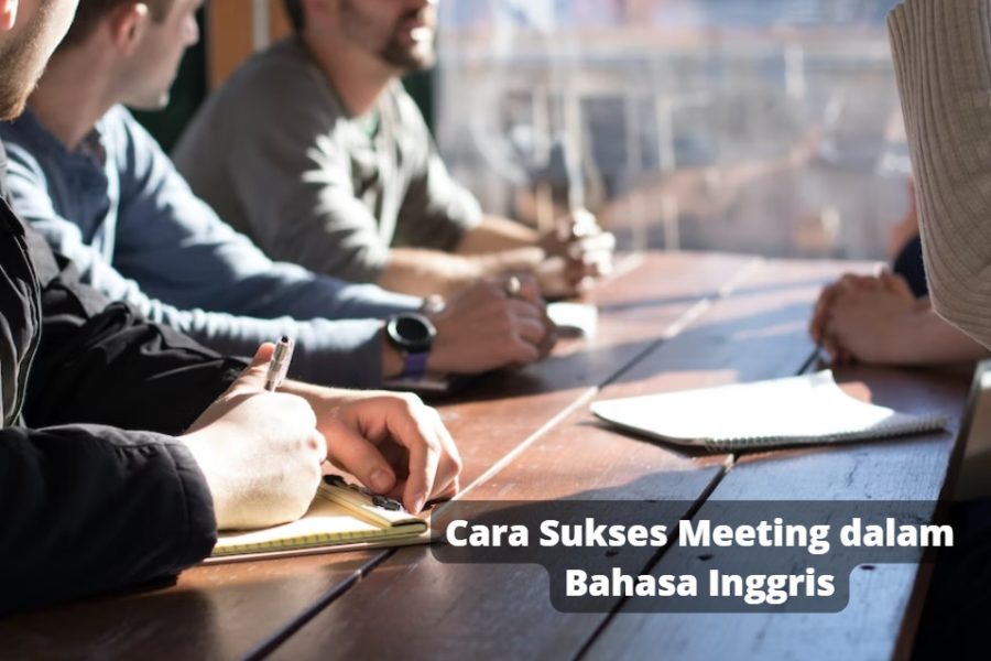 Cara Sukses Meeting dalam Bahasa Inggris