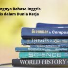 Memahami Pentingnya Bahasa Inggris Bisnis dalam Dunia Kerja